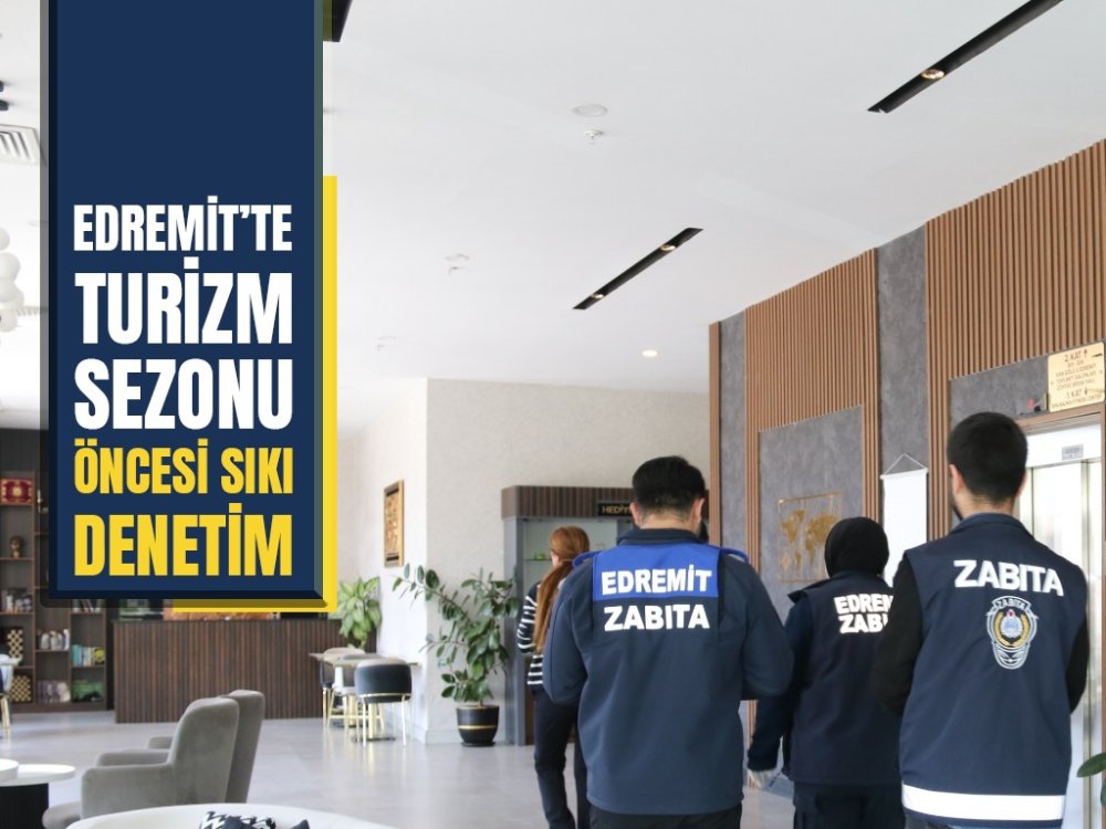 Edremit'te yaz sezonu hazırlığı: Denetimler artırıldı
