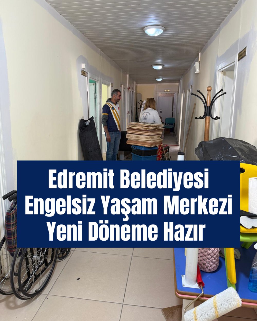 Engelsiz Yaşam Merkezimiz Yeni Döneme Hazır